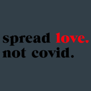 Spread Love Not Covid Design