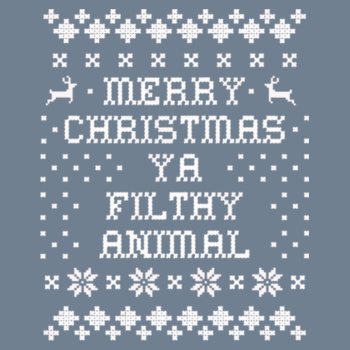 Merry Christmas Ya Filthy Animal Design