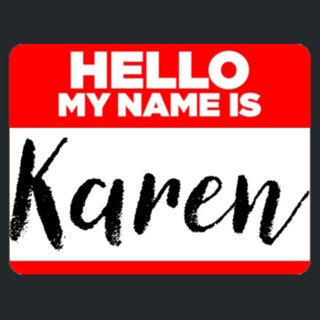 Hello, My Name Is Karen Design