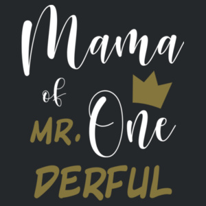 Mama of Mr.ONEderful Design