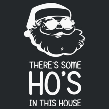 Theres Some Ho's In This House  Design